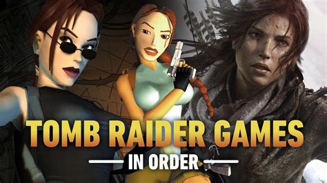 borders of the tomb raider|How to Play the Tomb Raider Games in Chronological Order.